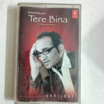 Tere Bina - Abhijeet Bhattacharya Used Audio Cassette (VG-)