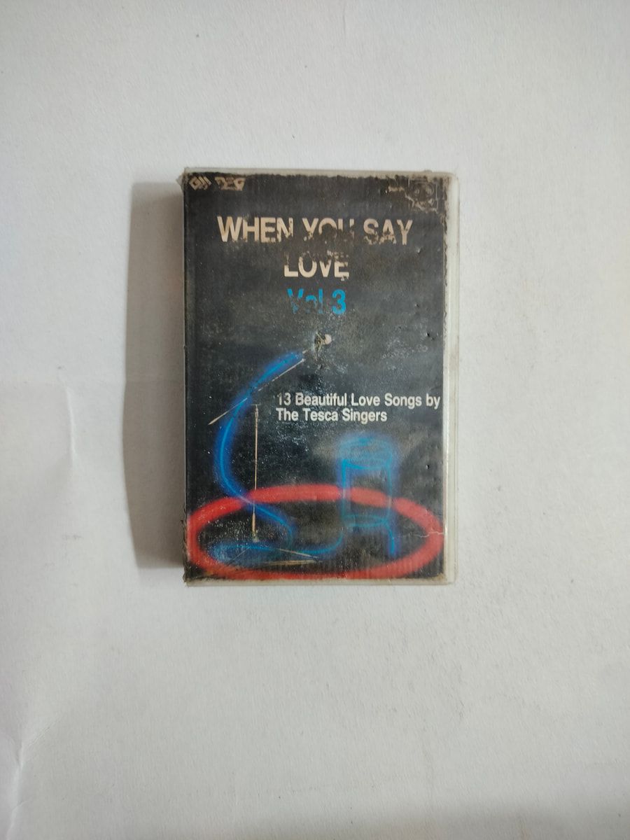 When You Say Love Vol. 3 - The Tesca Singers Used Audio Cassette