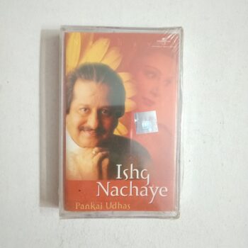 Ishq Nachaye - Pankaj Udhas New Audio Cassette