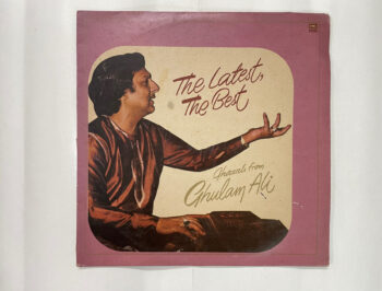 The Latest, The Best Ghazals From Ghulam Ali - Ghulam Ali Used Vinyl LP Record