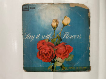 Say It With Flowers (Love Songs Of Nazrul) - Kazi Nazrul Islam Used Vinyl LP Record