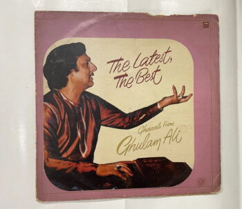 The Latest, The Best Ghazals From Ghulam Ali - Ghulam Ali Used Vinyl LP Record
