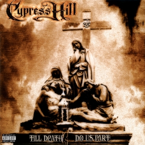 Till Death Do Us Part - Cypress Hill - LP - Brand New Vinyl (Arrives in 20days)
