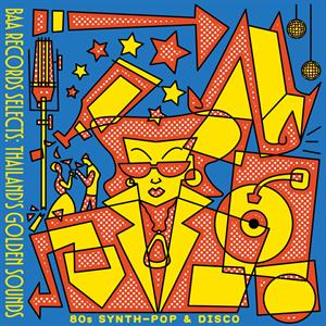 Baa Records Selects: Thailand's Golden Sounds (80's Synth-pop &amp; Disco) - V/a - LP - Brand New Vinyl (Arrives in 20days)