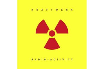 Kraftwerk - Radio-Activity (Quick Ship)